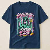 250 Years Land Of The Free - Shirt