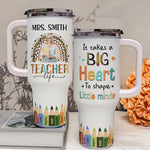 A Big Heart To Shape Little Minds - Personalized Photo 40oz Tumbler With Straw