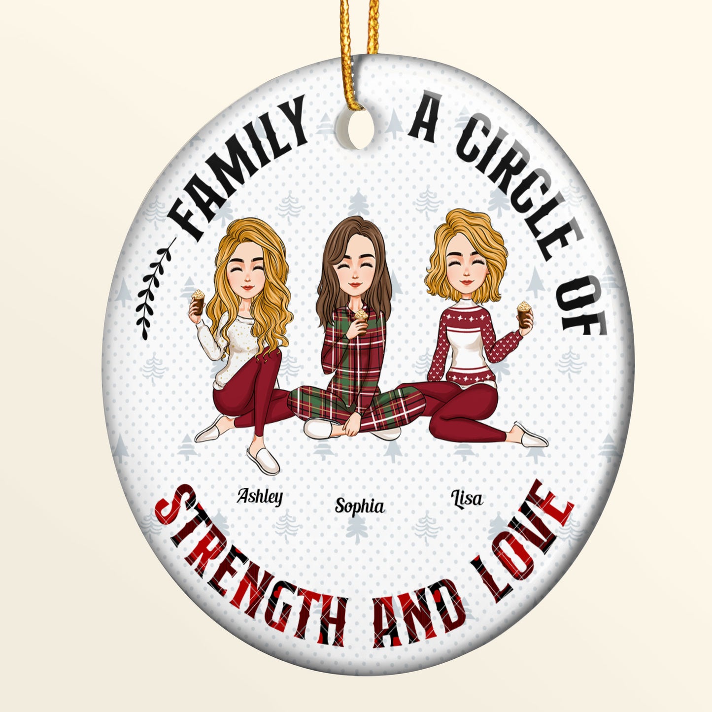 A Circle Of Strength And Love - Personalized Ceramic Ornament