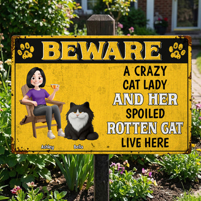 A Crazy Cat Lady & Her Spoiled Rotten Cats Live Here - Personalized Metal Sign