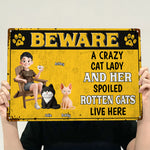 A Crazy Cat Lady & Her Spoiled Rotten Cats Live Here - Personalized Metal Sign