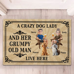 A Crazy Dog Lady And Her Grumpy Old Man Live Here - Personalized Doormat