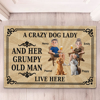 A Crazy Dog Lady And Her Grumpy Old Man Live Here - Personalized Doormat