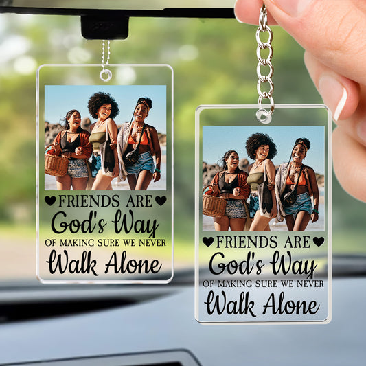 A Friend Is God's Way Of God - Personalized Acrylic Photo Keychain Set