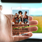 A Friend Is God's Way Of God - Personalized Acrylic Photo Keychain Set