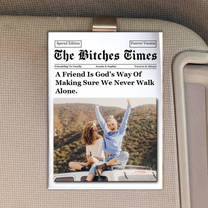 A Friend Is God's Way Of Making Sure We Never Walk Alone - Personalized Photo Wooden Car Visor Clip