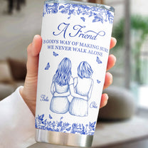 A Friend Is God's Way Of - Personalized Tumbler Cup