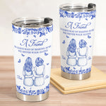 A Friend Is God's Way Of - Personalized Tumbler Cup
