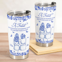 A Friend Is God's Way Of - Personalized Tumbler Cup