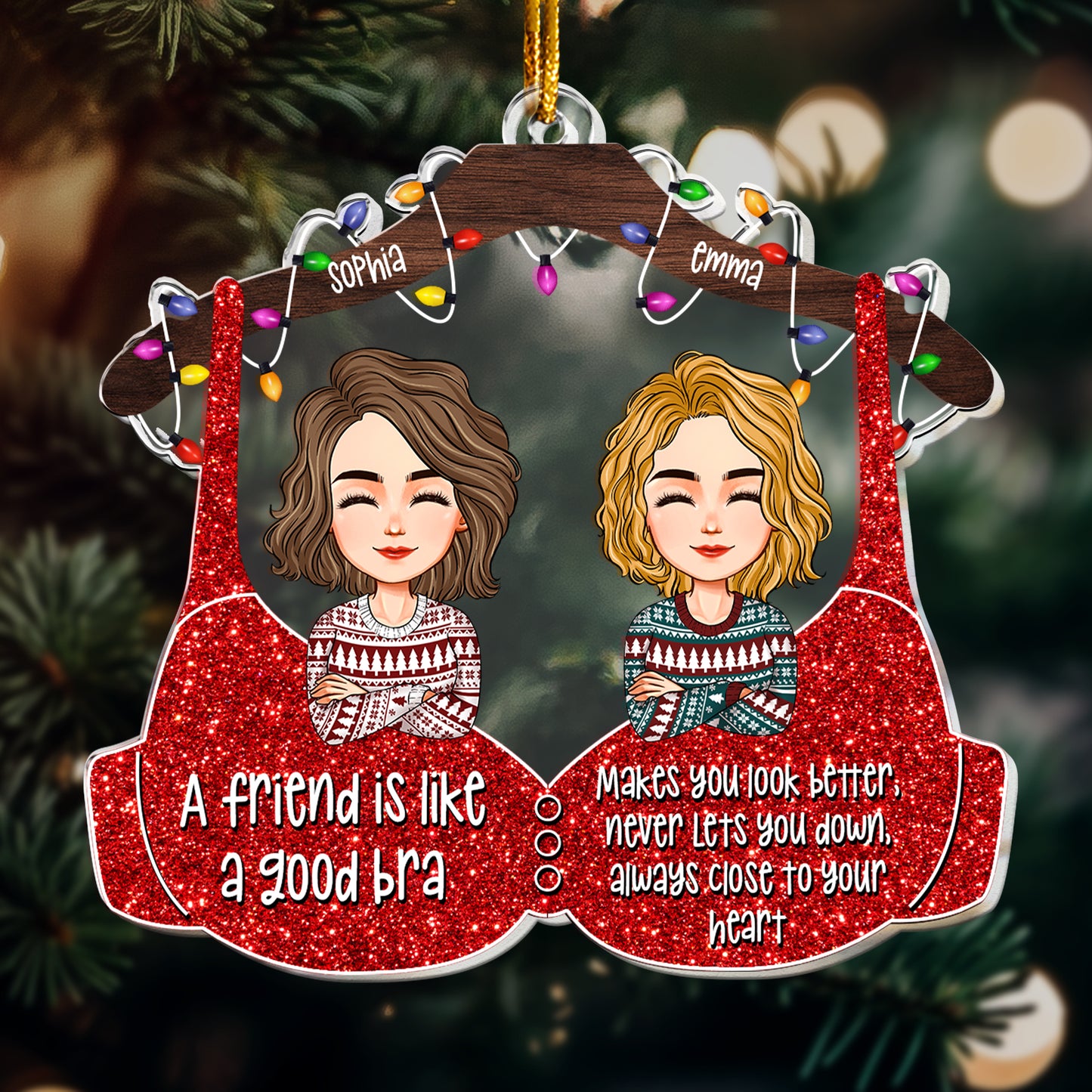 A Friend Is Like A Good Bra - Personalized Acrylic Ornament