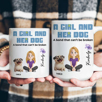 A Girl And Her Dog A Bond That Can't Be Broken - Personalized Mug