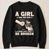 A Girl And Her Dog - A Bond That Can't Be Broken - Personalized Shirt