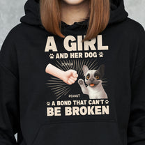 A Girl And Her Dog - A Bond That Can't Be Broken - Personalized Shirt