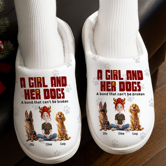 A Girl And Her Dogs A Bond That Can't Be Broken - Personalized Slippers