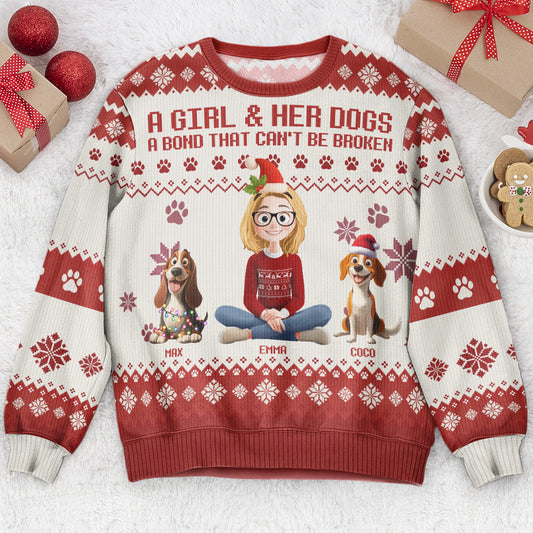 A Girl And Her Dogs Unbreakable Bond New Version - Personalized Ugly Sweater
