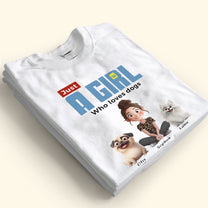 A Girl Loves Dogs - Personalized Shirt