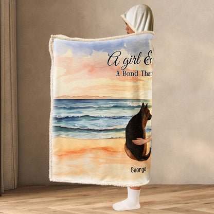 A Girl & Her Dog - A Bond That Can't Be Broken - Personalized Wearable Blanket Hoodie