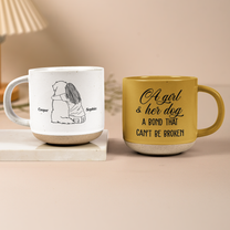 A Girl & Her Dog A Bond That Can't Be Broken - Personalized Pottery Mug