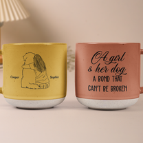 A Girl & Her Dog A Bond That Can't Be Broken - Personalized Pottery Mug