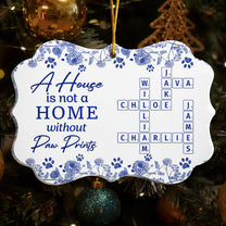 A House Is Not A Home Without Paw Prints - Personalized Acrylic Ornament
