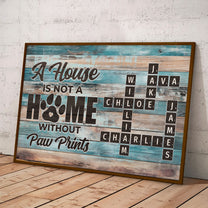 A House Is Not A Home Without Paw Prints Scrabble - Personalized Poster