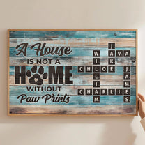 A House Is Not A Home Without Paw Prints Scrabble - Personalized Poster