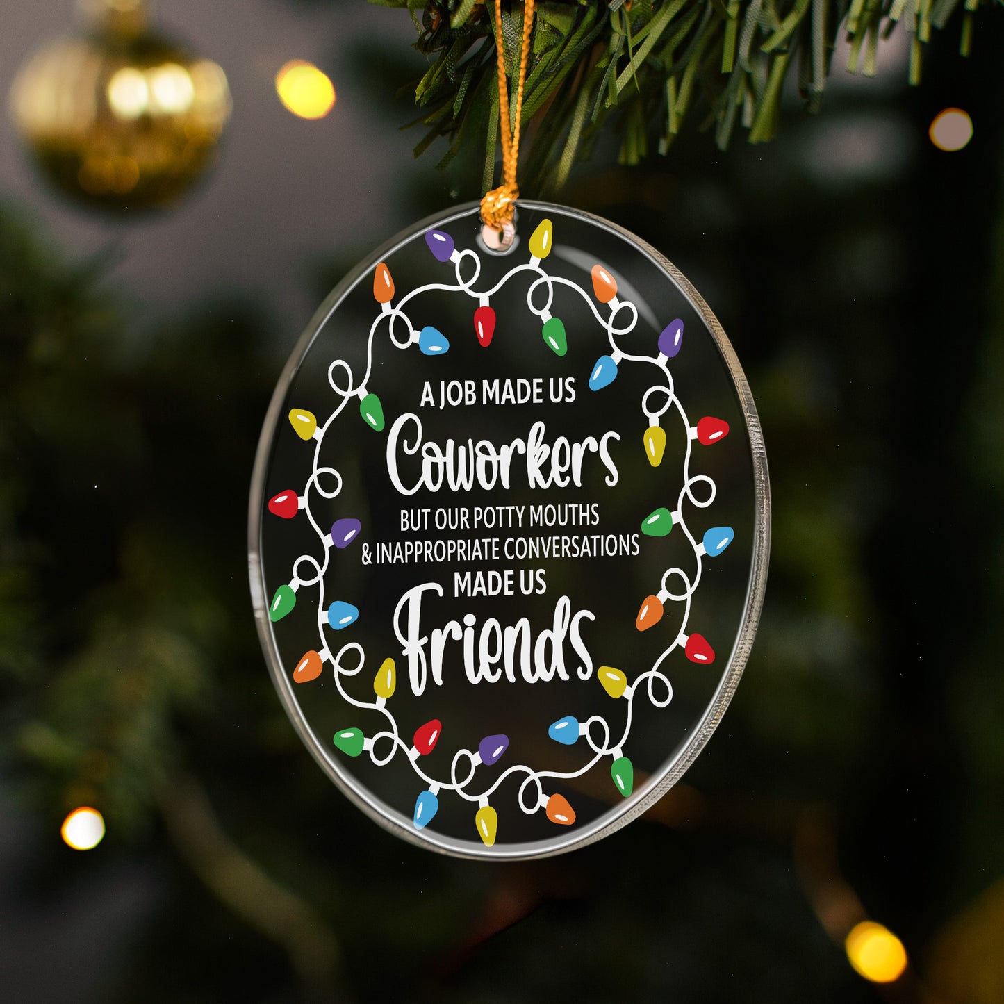 A Job Made Us Coworkers - Acrylic Ornament