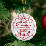 A Job Made Us Coworkers - Ceramic Ornament