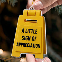 A Little Sign Of Appreciation - Acrylic Ornament