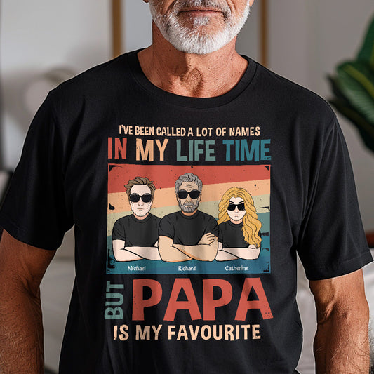 A Lot Of Names In My Lifetime Papa Is My Favourite - Personalized Shirt