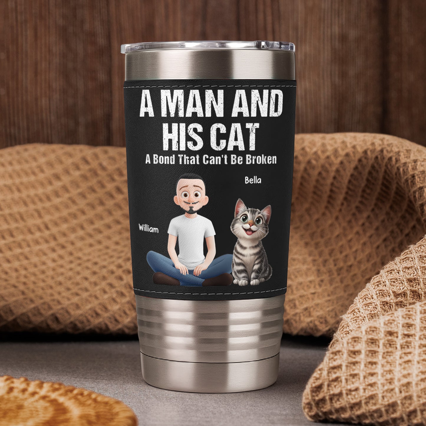 A Man And His Cat A Bond That Can't Be Broken - Personalized 20oz Leather Wrapped Tumbler