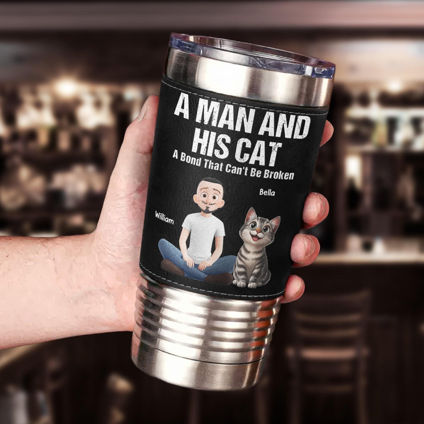 A Man And His Cat A Bond That Can't Be Broken - Personalized 20oz Leather Wrapped Tumbler