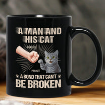 A Man And His Cat - A Bond That Can't Be Broken - Personalized Mug