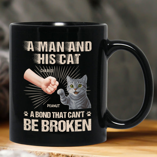 A Man And His Cat - A Bond That Can't Be Broken - Personalized Mug