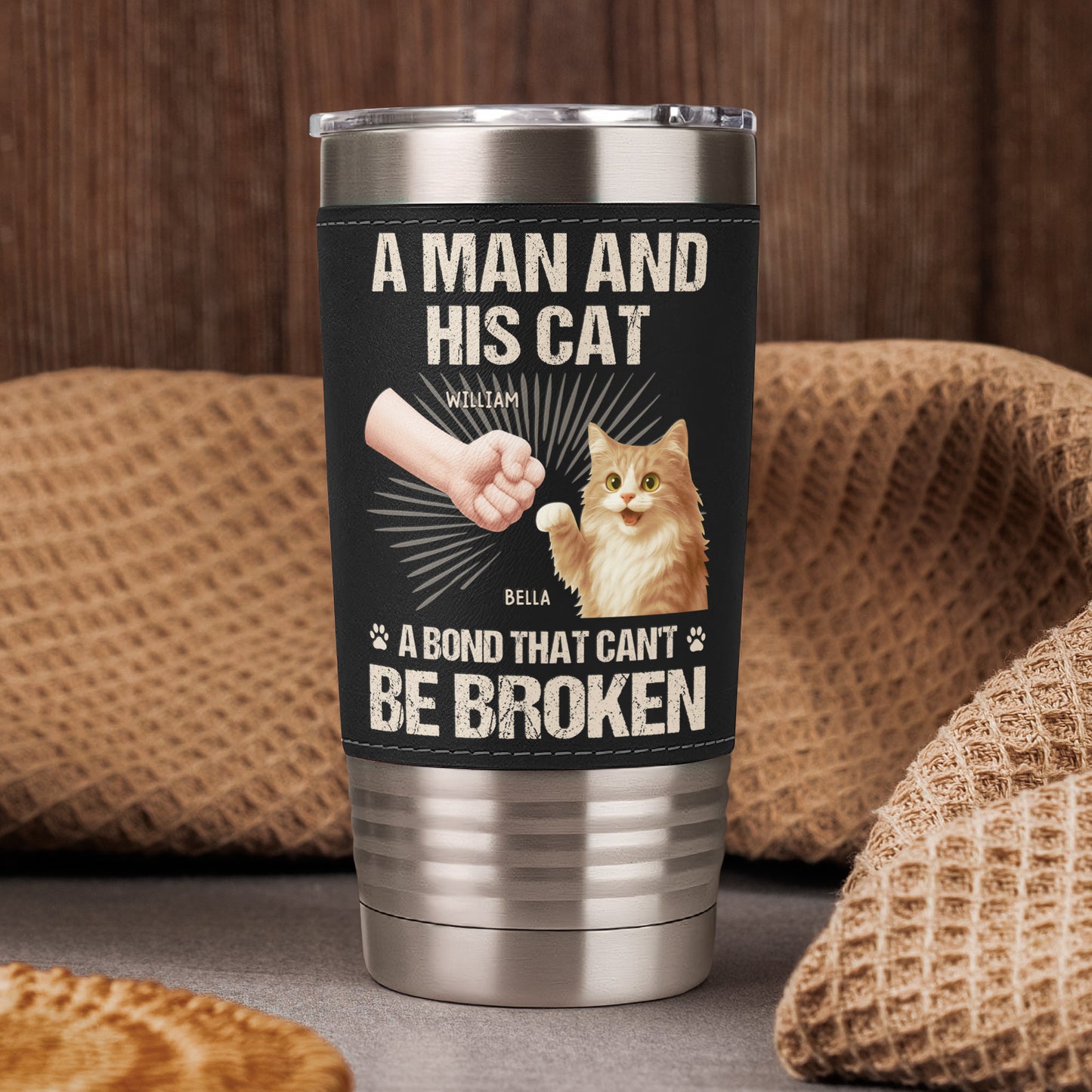 A Man And His Cat A Bond That Can't Be Broken - Personalized 20oz Leather Wrapped Tumbler