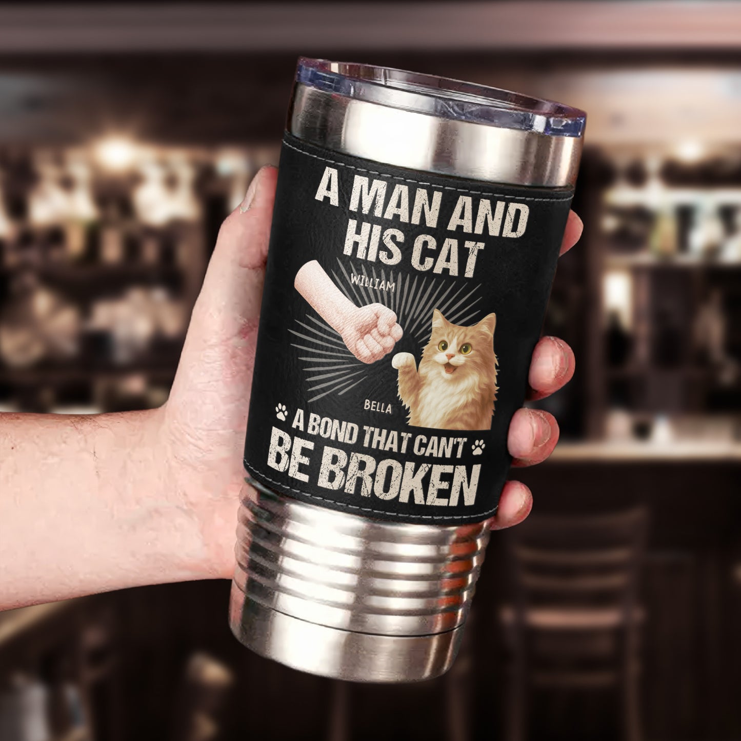 A Man And His Cat A Bond That Can't Be Broken - Personalized 20oz Leather Wrapped Tumbler