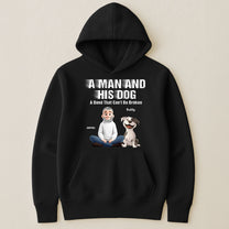A Man And His Dog Cat - A Bond Can't Be Broken - Personalized Shirt