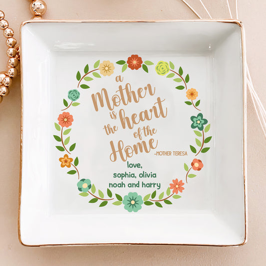 A Mother Is The Heart Of The Home - Personalized Jewelry Dish