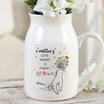 A Mother's Love Makes A Family Bloom - Personalized Ceramic Flower Vase