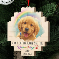 A Piece Of My Heart Is At The Rainbow Bridge - Personalized Buildable Christmas Photo Ornament