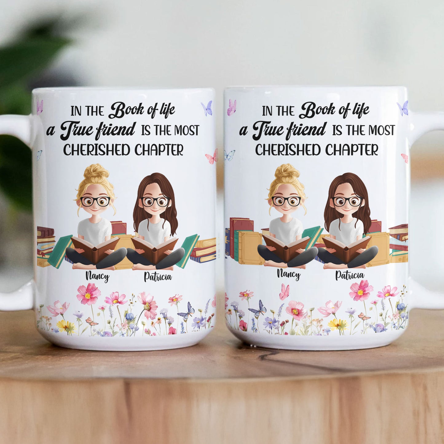 A True Friend Is The Most Cherished Chapter For Book Lover Besties - Personalized Mug