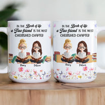 A True Friend Is The Most Cherished Chapter For Book Lover Besties - Personalized Mug