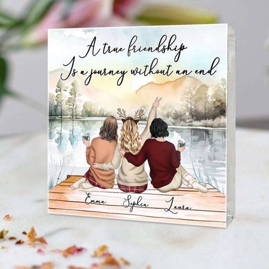 A True Friendship Is A Journey Without An End - Personalized Acrylic Plaque