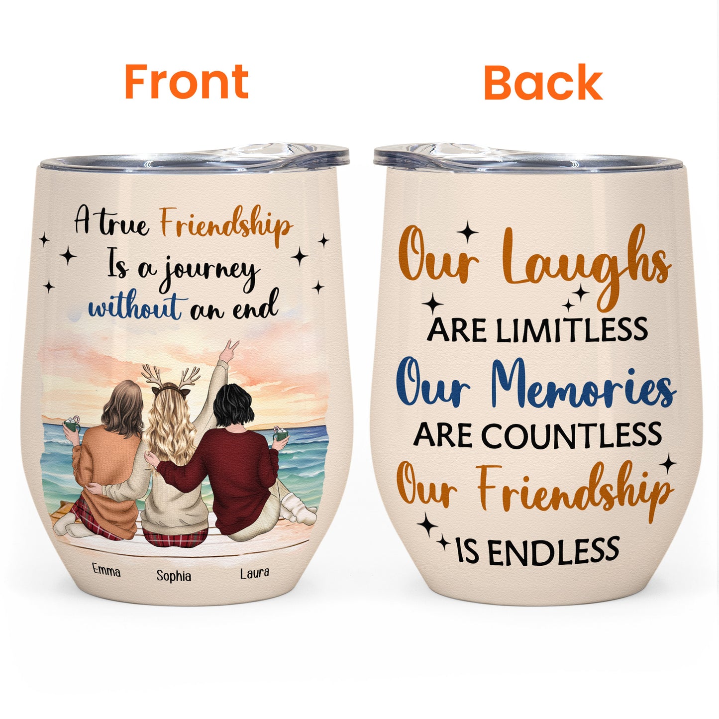 A True Friendship Is A Journey Without An End - Personalized Wine Tumbler