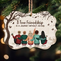 A True Friendship Is A Journey Without An End - Personalized Wooden Ornament