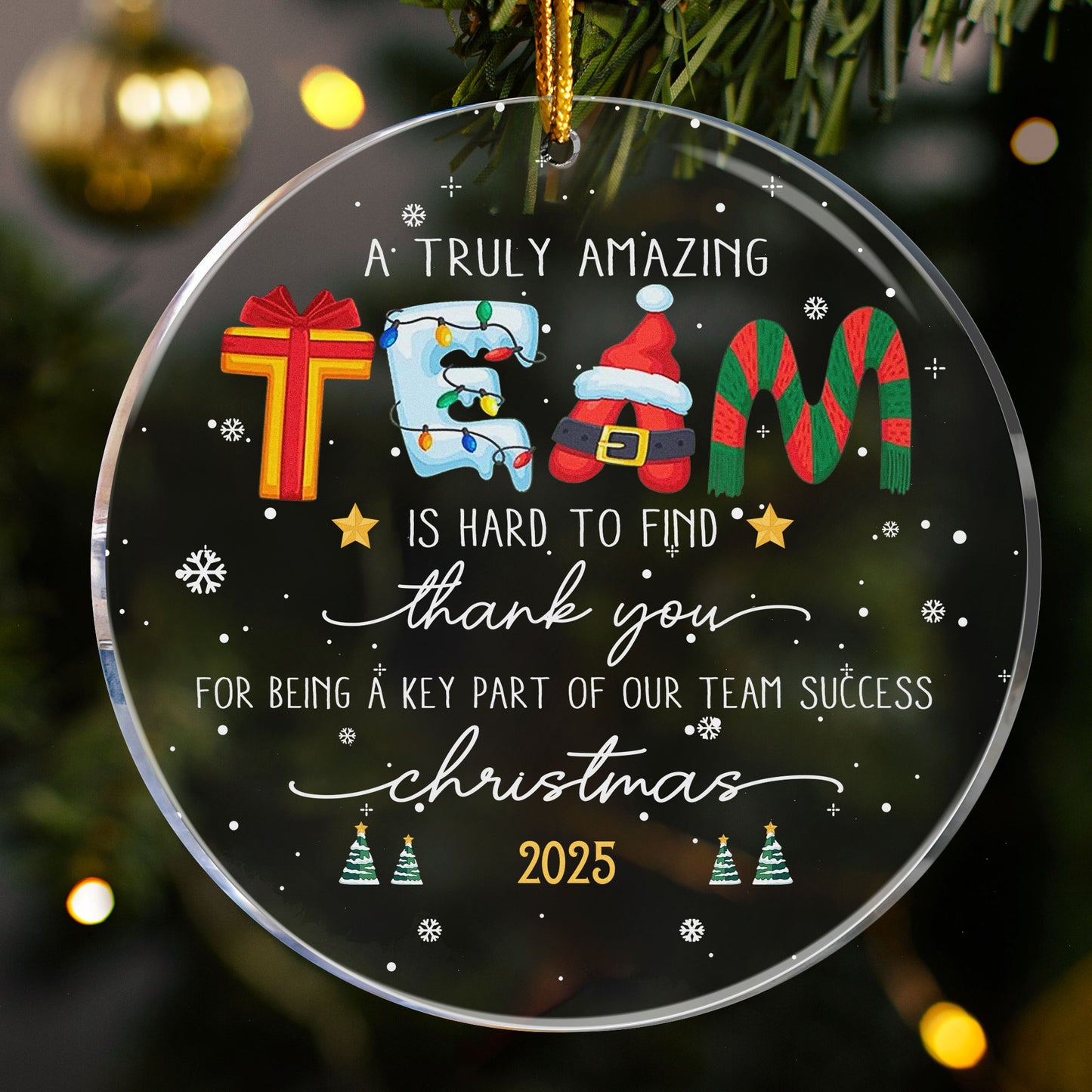 A Truly Amazing Team Is Hard To Find Thank You Gift For Employee, Coworker Team - Acrylic Ornament
