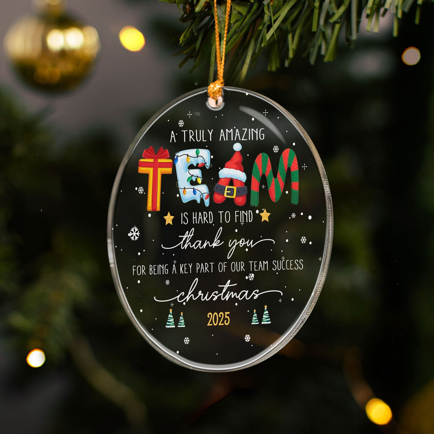 A Truly Amazing Team Is Hard To Find Thank You Gift For Employee, Coworker Team - Acrylic Ornament