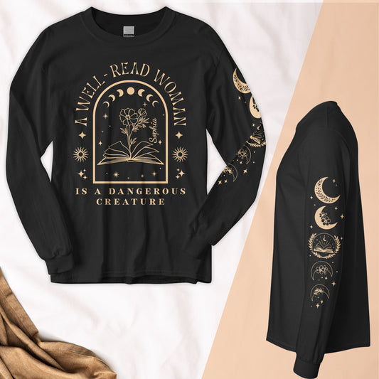 A Well-Read Woman Is A Dangerous Creature - Custom Long Sleeve T-Shirt