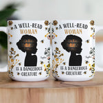 A Well - Read Woman Is A Dangerous Creature - Personalized Mug