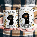 A Well - Read Woman Is A Dangerous Creature - Personalized Mug